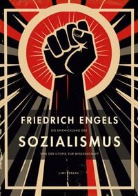 Produktbild: Friedrich Engels: Die Entwicklung des Sozialismus von der Utopie zur Wissenschaft. Vollst&auml;ndige Neuausgabe