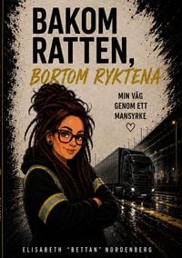 Produktbild: Bakom ratten, bortom ryktena, min v&auml;g genom ett mansyrke