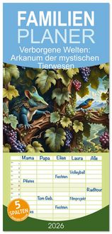 Produktbild: Familienplaner 2026 - Verborgene Welten: Arkanum der mystischen Tierwesen mit 5 Spalten (Wandkalender, 21 x 45 cm) CALVENDO