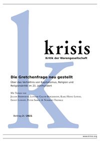 Produktbild: Krisis - Beitr&auml;ge zur Kritik der Warengesellschaft / Die Gretchenfrage neu gestellt - Krisis 2/2021
