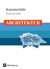Kammerlohr - Themen der Kunst. Architektur Otto Kammerlohr
