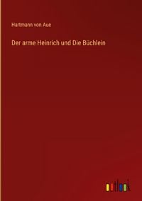 Produktbild: Der arme Heinrich und Die B&uuml;chlein