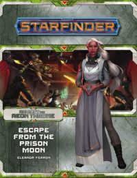 Produktbild: Starfinder Adventure Path: Escape from the Prison Moon (Against the Aeon Throne 2 of 3)