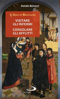 Produktbild: Visitare gli infermi - Consolare gli afflitti