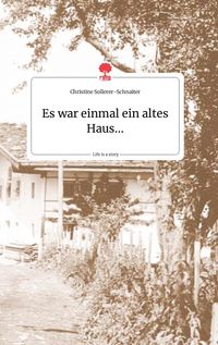 Produktbild: Es war einmal ein altes Haus... Life is a Story - story.one
