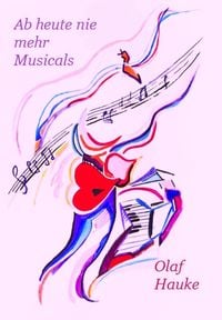 Produktbild: Ab heute nie mehr Musicals