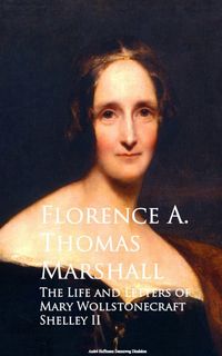 Produktbild: The Life and Letters of Mary Wollstonecraft Shelley II