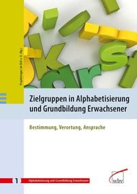 Produktbild: Zielgruppen in Alphabetisierung und Grundbildung Erwachsener