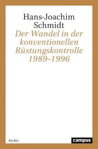 Produktbild: Der Wandel in der konventionellen R&uuml;stungskontrolle 1989-1996