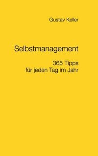 Produktbild: Selbstmanagement - 365 Tipps f&uuml;r jeden Tag im Jahr