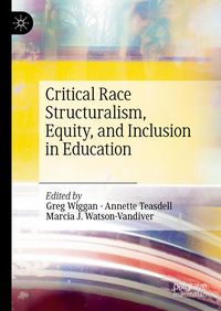 Produktbild: Critical Race Structuralism, Equity, and Inclusion in Education