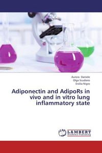 Produktbild: Daniele, A: Adiponectin and AdipoRs in vivo and in vitro lun