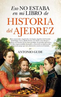 Produktbild: Eso No Estaba En Mi Libro de Historia del Ajedrez