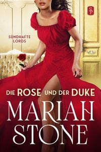 Produktbild: Die Rose und der Duke - Erster Band der Sündhafte Lords-Reihe