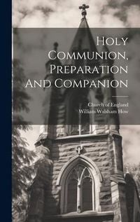 Produktbild: Holy Communion, Preparation And Companion