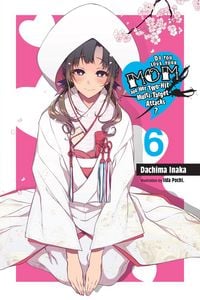 Produktbild: Do You Love Your Mom and Her Two-Hit Multi-Target Attacks?, Vol. 6 (light novel)
