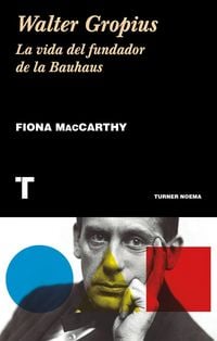 Produktbild: Walter Gropius : la vida del fundador de la Bauhaus