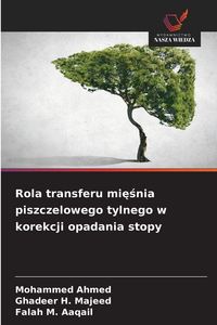 Produktbild: Rola transferu mi&iquest;&iquest;nia piszczelowego tylnego w korekcji opadania stopy