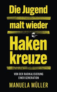 Produktbild: Die Jugend malt wieder Hakenkreuze