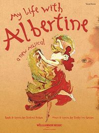 Produktbild: My Life with Albertine - A New Musical Ricky Ian Gordon Vocal Score and Songbook Collection for Voice Students and Performers Complete Vocal Score for Study Rehearsal and Performance