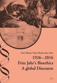 Produktbild: Fritz Jahr's Integrated Bioethics 1926-2016 - Rediscussed