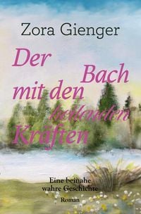 Produktbild: Der Bach mit den heilenden Kr&auml;ften