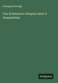Produktbild: Vita di Domenico Zampieri detto il Domenichino