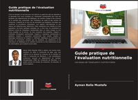 Produktbild: Guide pratique de l'&eacute;valuation nutritionnelle