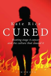 Produktbild: Cured: Beating Stage 4 Cancer and the Culture That Caused It