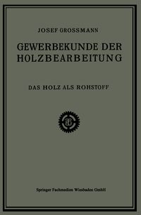 Produktbild: Das Holz als Rohstoff