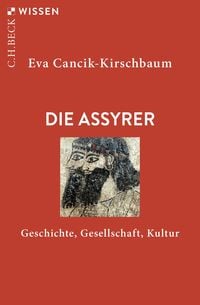 Bild vom Artikel Die Assyrer vom Autor Eva Cancik-Kirschbaum