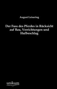 Produktbild: Leisering, A: Fuss des Pferdes in R&uuml;cksicht auf Bau, Verrich