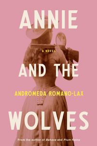 Produktbild: Romano-Lax, A: Annie And The Wolves