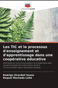 Produktbild: Les TIC et le processus d'enseignement et d'apprentissage dans une coop&eacute;rative &eacute;ducative