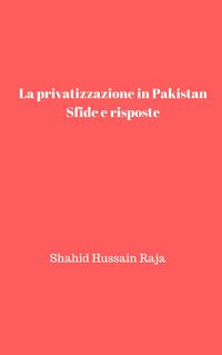 Produktbild: La privatizzazione in Pakistan: Sfide e risposte