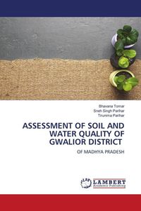 Produktbild: Assessment Of Soil and Water Quality Of Gwalior District