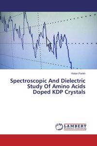 Produktbild: Spectroscopic And Dielectric Study Of Amino Acids Doped KDP Crystals