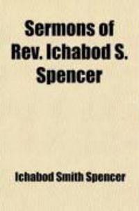 Produktbild: Sermons of REV. Ichabod S. Spencer