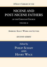 Produktbild: A Select Library of the Nicene and Post-Nicene Fathers of the Christian Church, Second Series, Volume 10