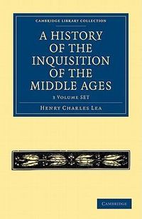 Produktbild: Lea, H: A History of the Inquisition of the Middle Ages 3 Vo