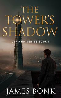 Produktbild: The Tower's Shadow (Jericho, #1)
