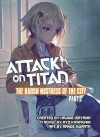 Produktbild: Attack on Titan: The Harsh Mistress of the City, Part 2