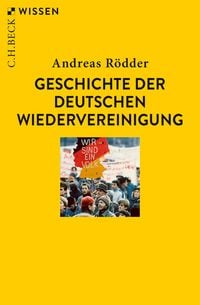 Bild vom Artikel Geschichte der deutschen Wiedervereinigung vom Autor Andreas Rödder