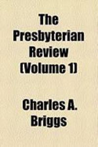 Produktbild: The Presbyterian Review (Volume 1)