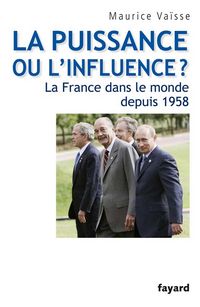 Produktbild: La puissance ou l'influence ? La France dans le monde depuis 1958