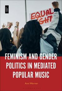 Produktbild: Feminism and Gender Politics in Mediated Popular Music