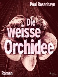 Produktbild: Die wei&szlig;e Orchidee