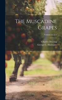 Produktbild: The Muscadine Grapes; Volume no.273