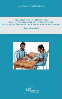 Produktbild: Didactique de la litt&eacute;rature dans l'enseignement et l'apprentissage des langues &eacute;trang&egrave;res en Afrique au Sud du Sahara