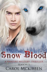 Produktbild: Snow Blood: Season 5 (A Vampire Mystery Thriller, #5)